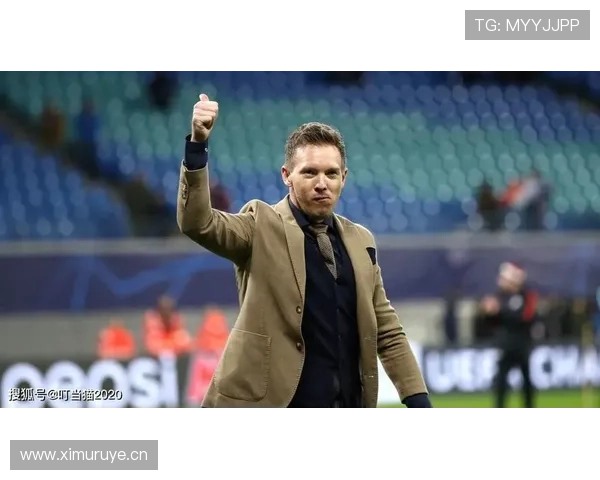 纳格尔斯曼执教成功关键：战术创新与青训培养成效分析